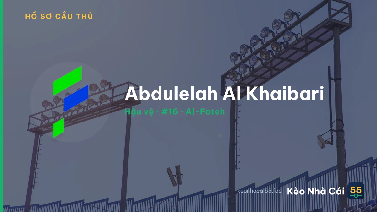 Abdulelah Al Khaibari — Al-Fateh
