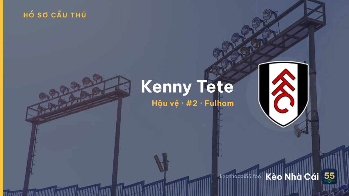 Kenny Tete — Fulham