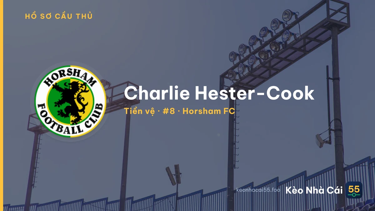 Charlie Hester-Cook — Horsham FC