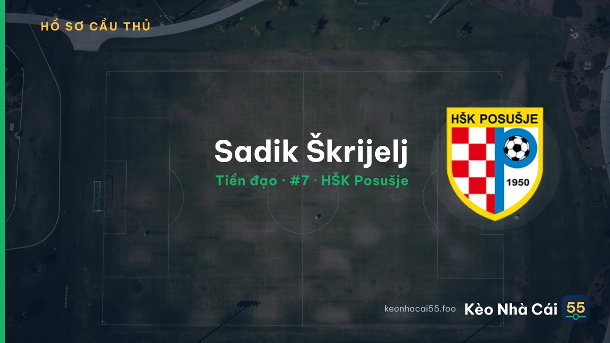 Sadik Škrijelj — HŠK Posušje