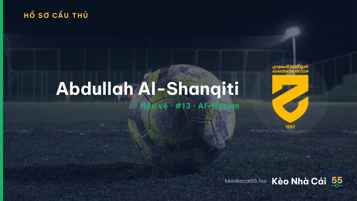 Abdullah Al-Shanqiti — Al-Hazem