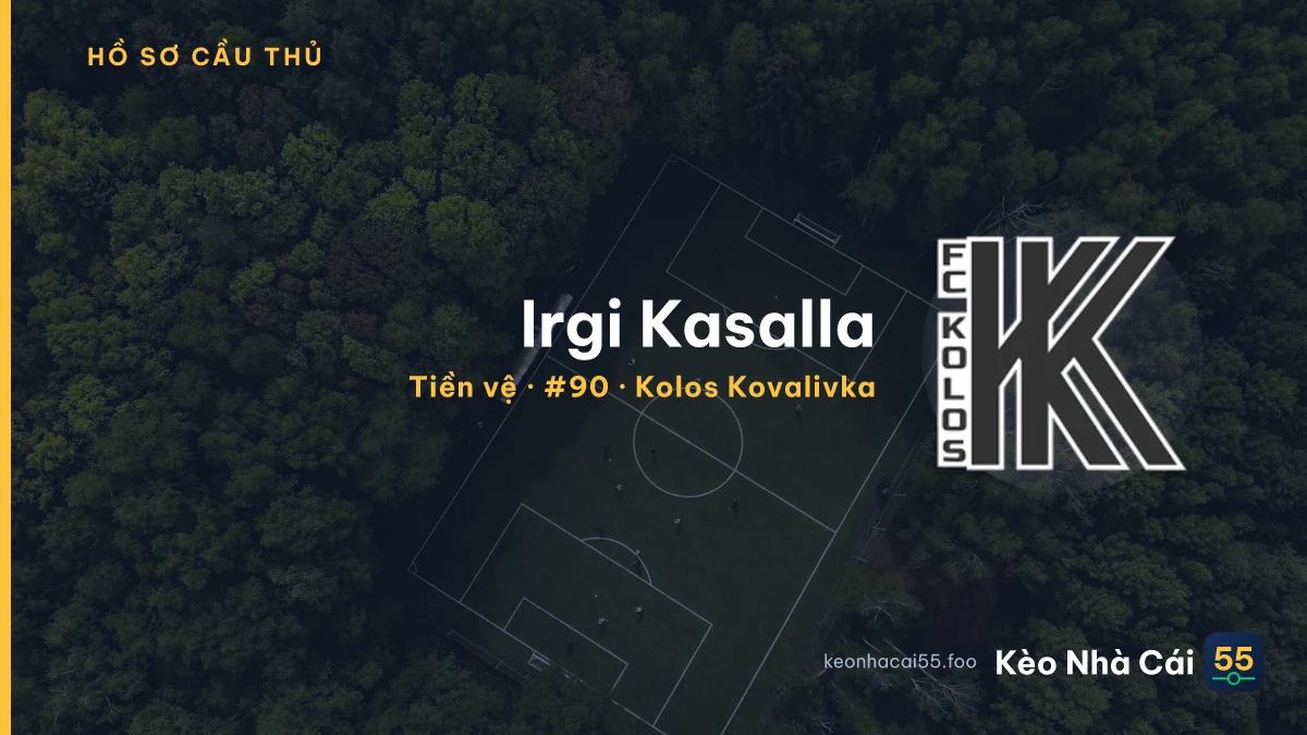 Irgi Kasalla — Kolos Kovalivka