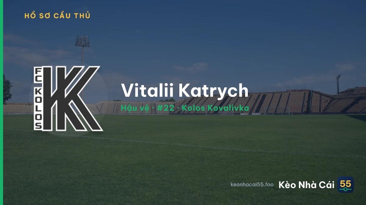 Vitalii Katrych — Kolos Kovalivka