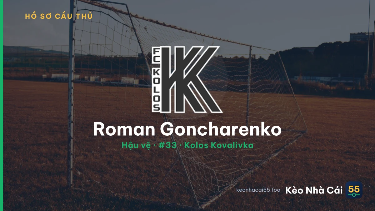 Roman Goncharenko — Kolos Kovalivka