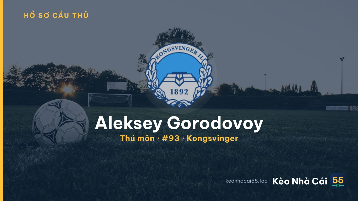 Aleksey Gorodovoy — Kongsvinger