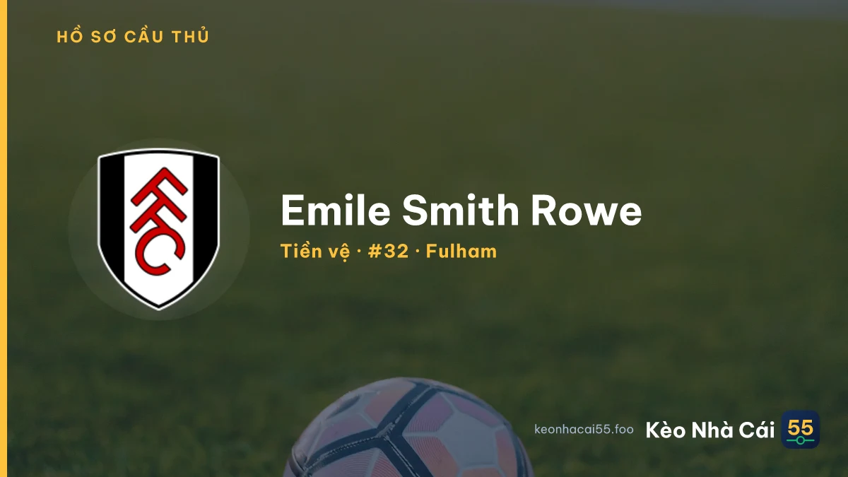 Emile Smith Rowe — Fulham