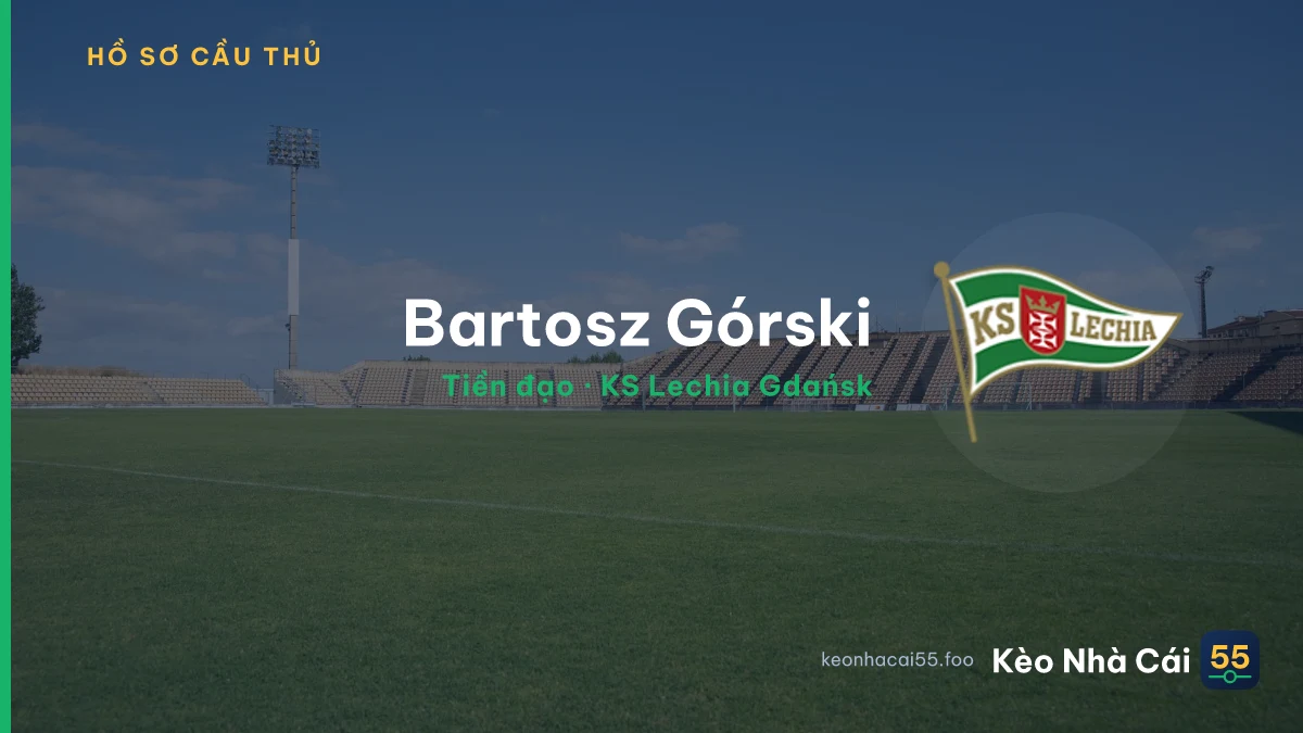 Bartosz Górski — KS Lechia Gdańsk