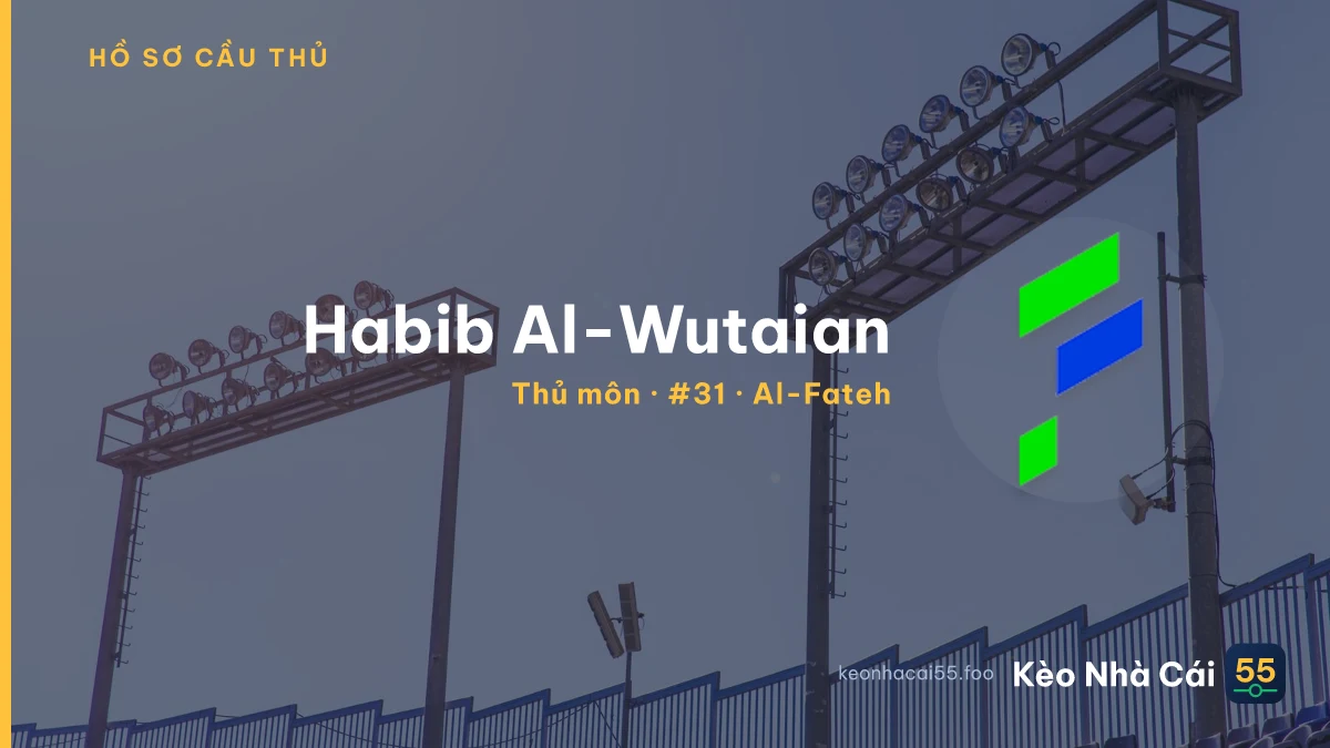 Habib Al-Wutaian — Al-Fateh