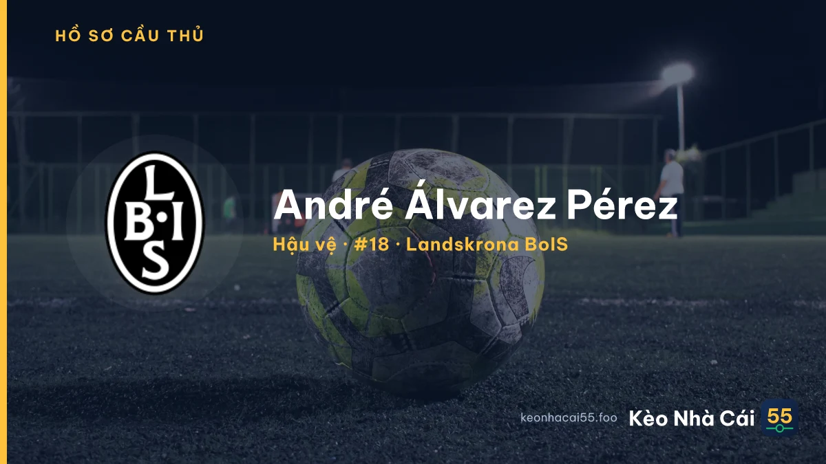 André Álvarez Pérez — Landskrona BoIS