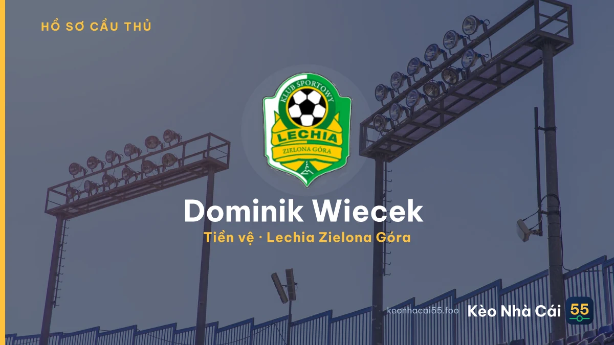 Dominik Wiecek  — Lechia Zielona Góra