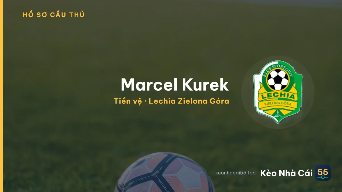 Marcel Kurek — Lechia Zielona Góra