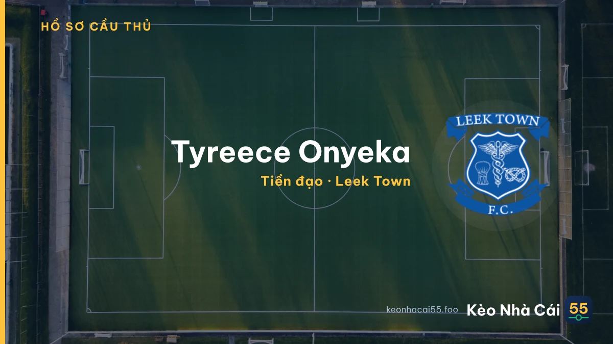 Tyreece Onyeka — Leek Town