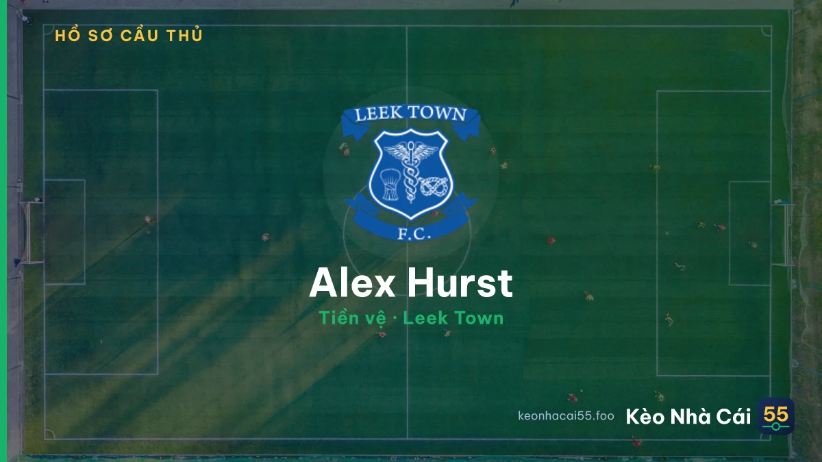 Alex Hurst — Leek Town