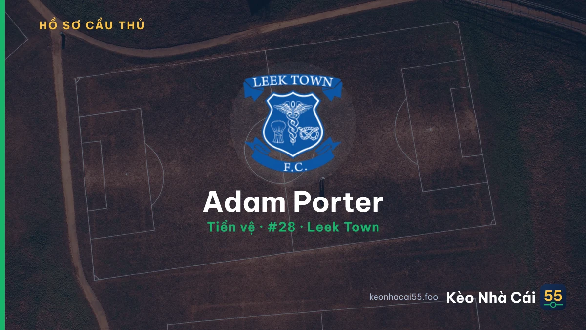 Adam Porter — Leek Town