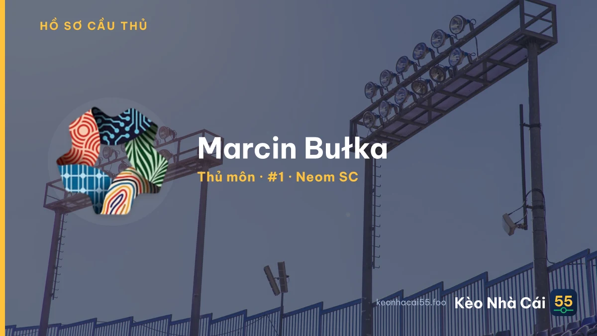 Marcin Bułka — Neom SC