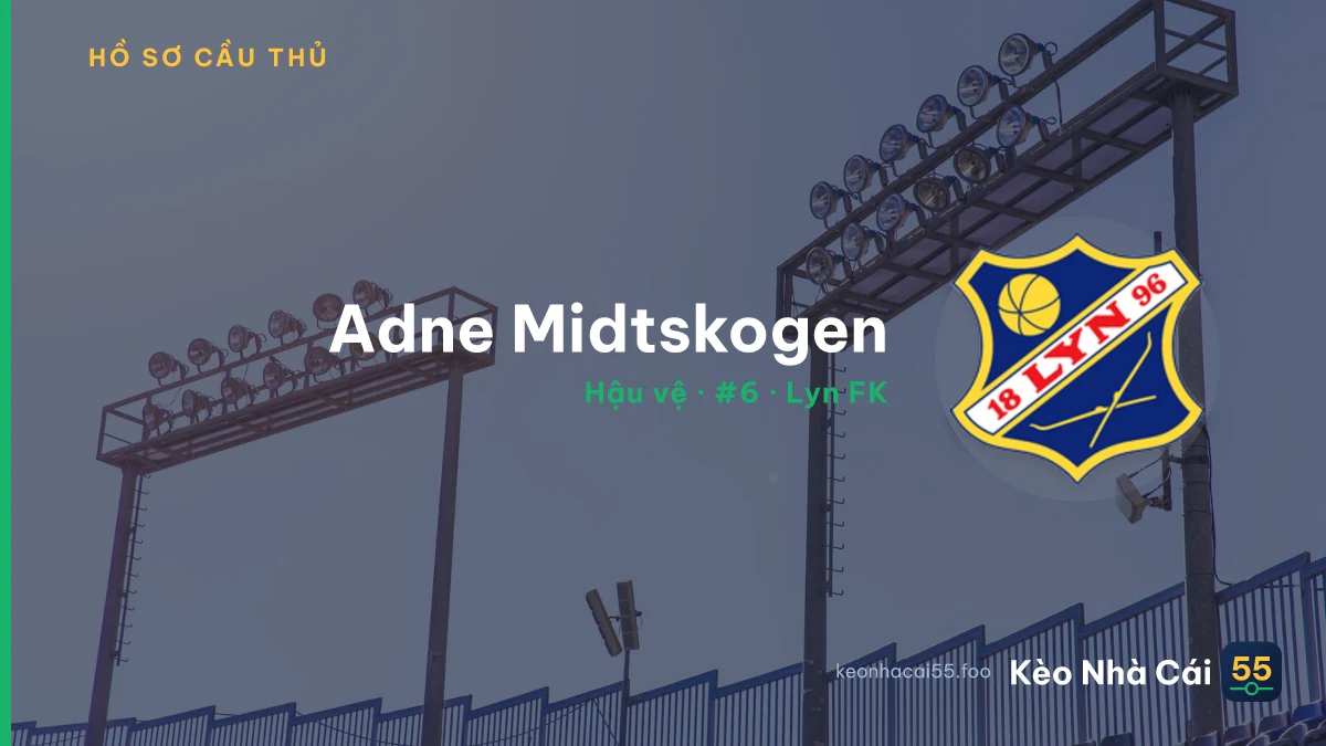 Adne Midtskogen — Lyn FK