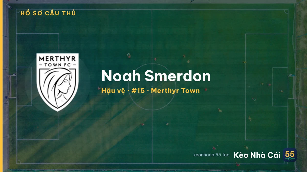 Noah Smerdon — Merthyr Town