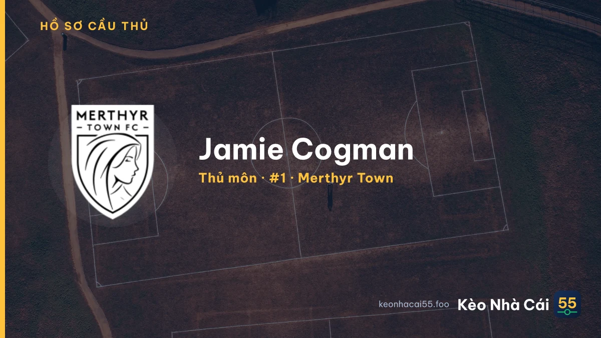 Jamie Cogman — Merthyr Town