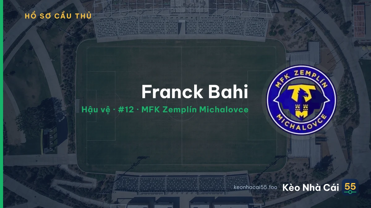 Franck Bahi — MFK Zemplín Michalovce