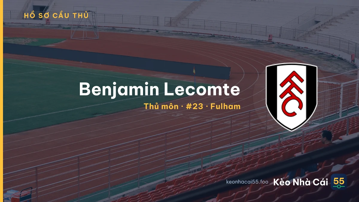 Benjamin Lecomte — Fulham