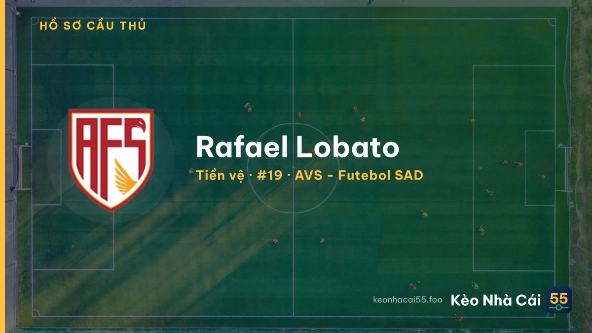 Rafael Lobato — AVS - Futebol SAD