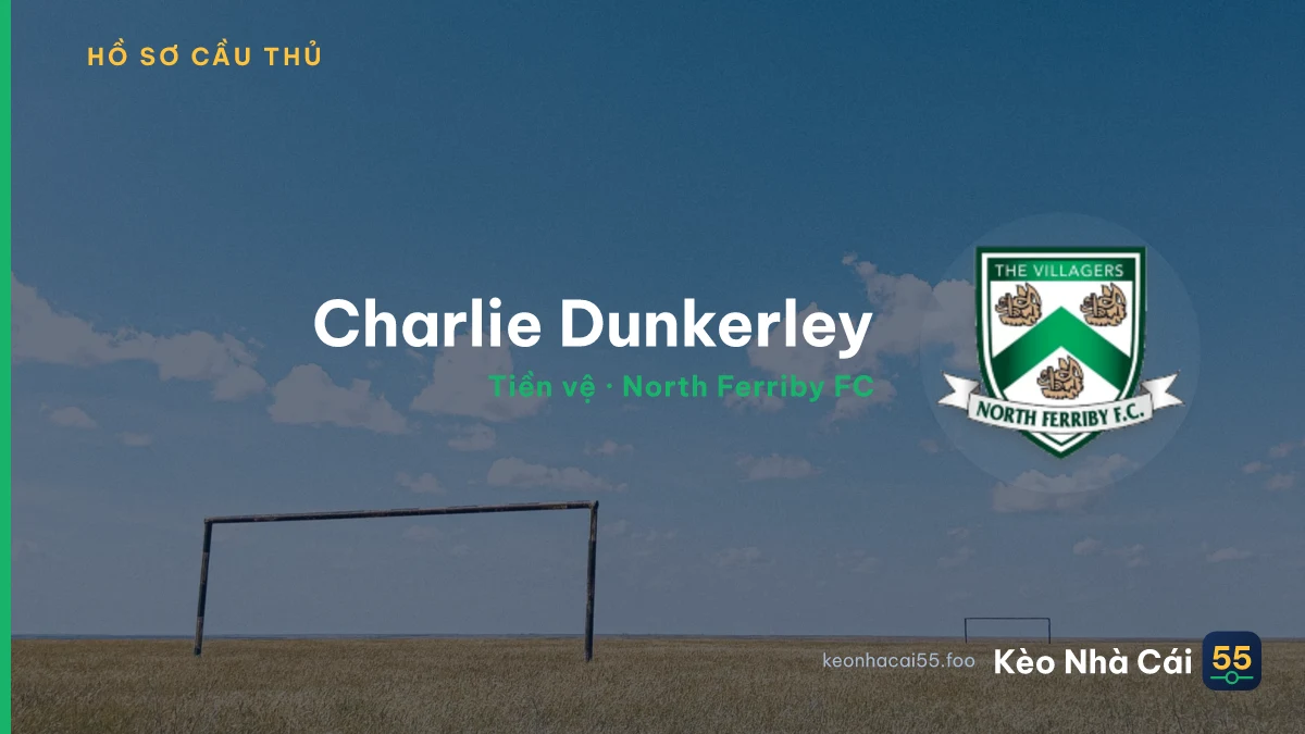 Charlie Dunkerley — North Ferriby FC
