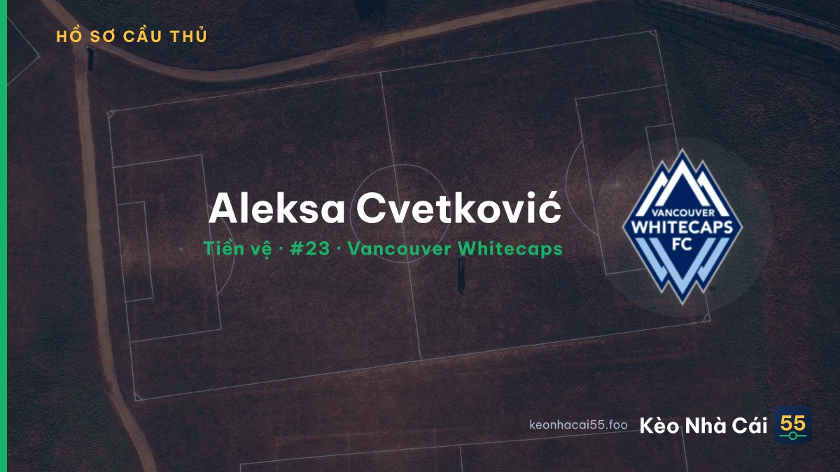 Aleksa Cvetković — Vancouver Whitecaps