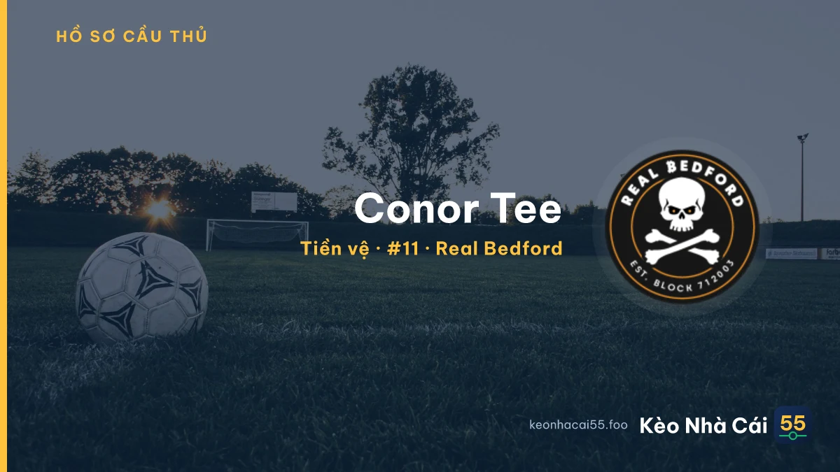 Conor Tee — Real Bedford
