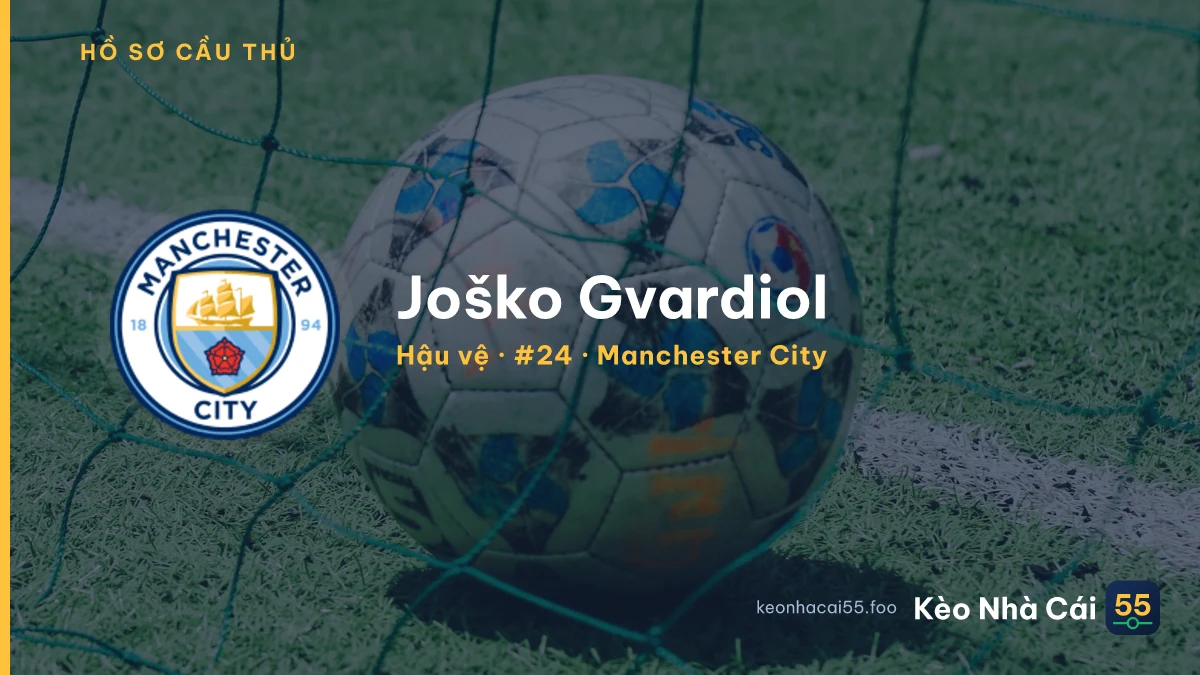 Joško Gvardiol — Manchester City