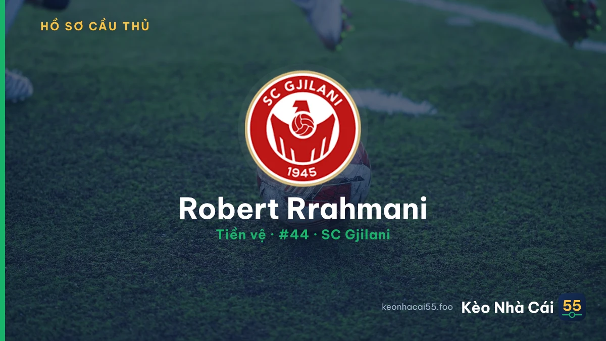 Robert Rrahmani — SC Gjilani