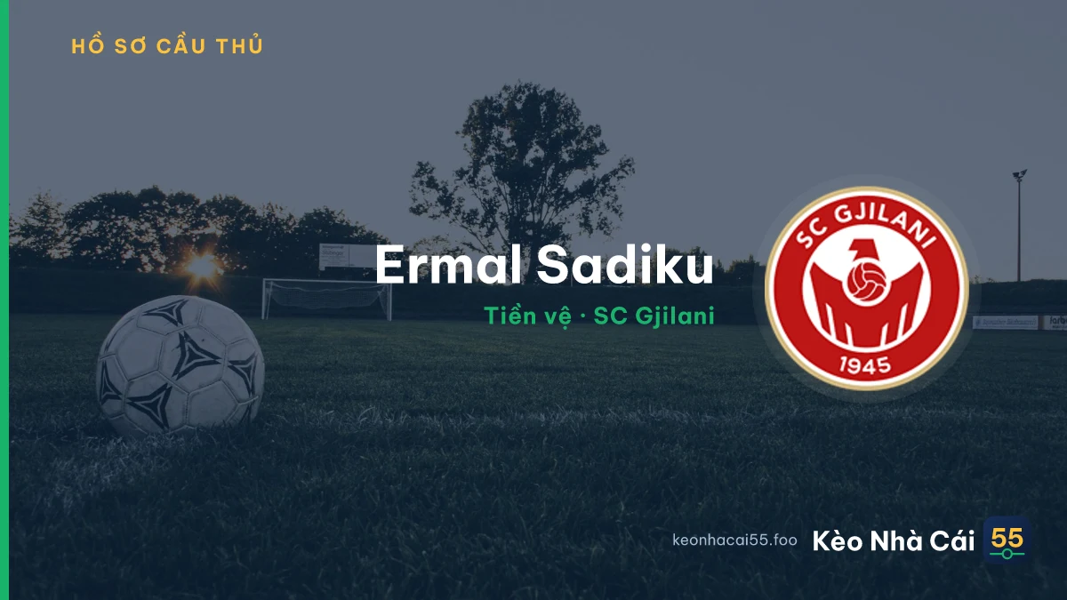 Ermal Sadiku — SC Gjilani