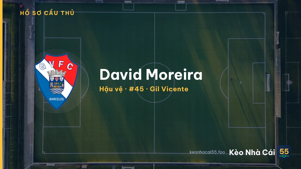 David Moreira — Gil Vicente