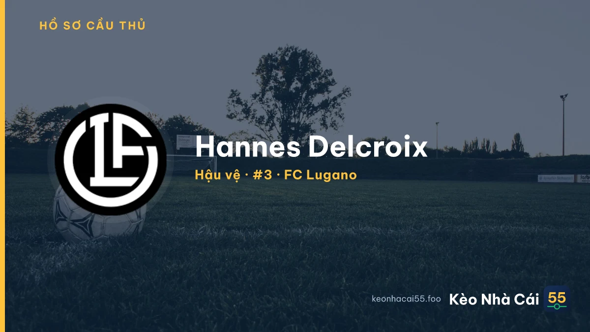 Hannes Delcroix — FC Lugano