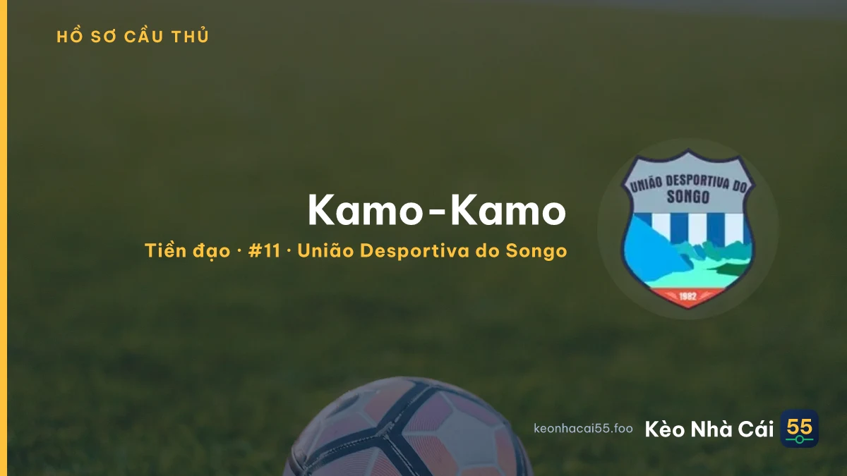 Kamo-Kamo — União Desportiva do Songo