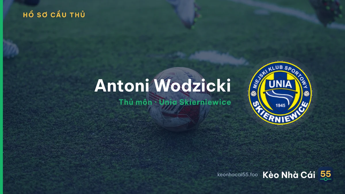 Antoni Wodzicki — Unia Skierniewice