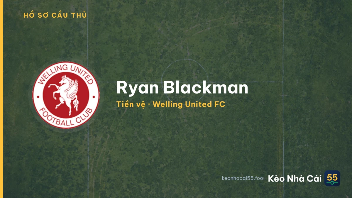 Ryan Blackman — Welling United FC
