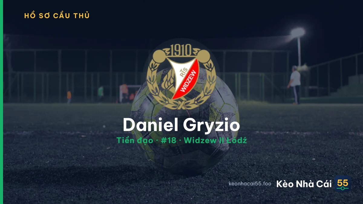 Daniel Gryzio — Widzew II Łódź