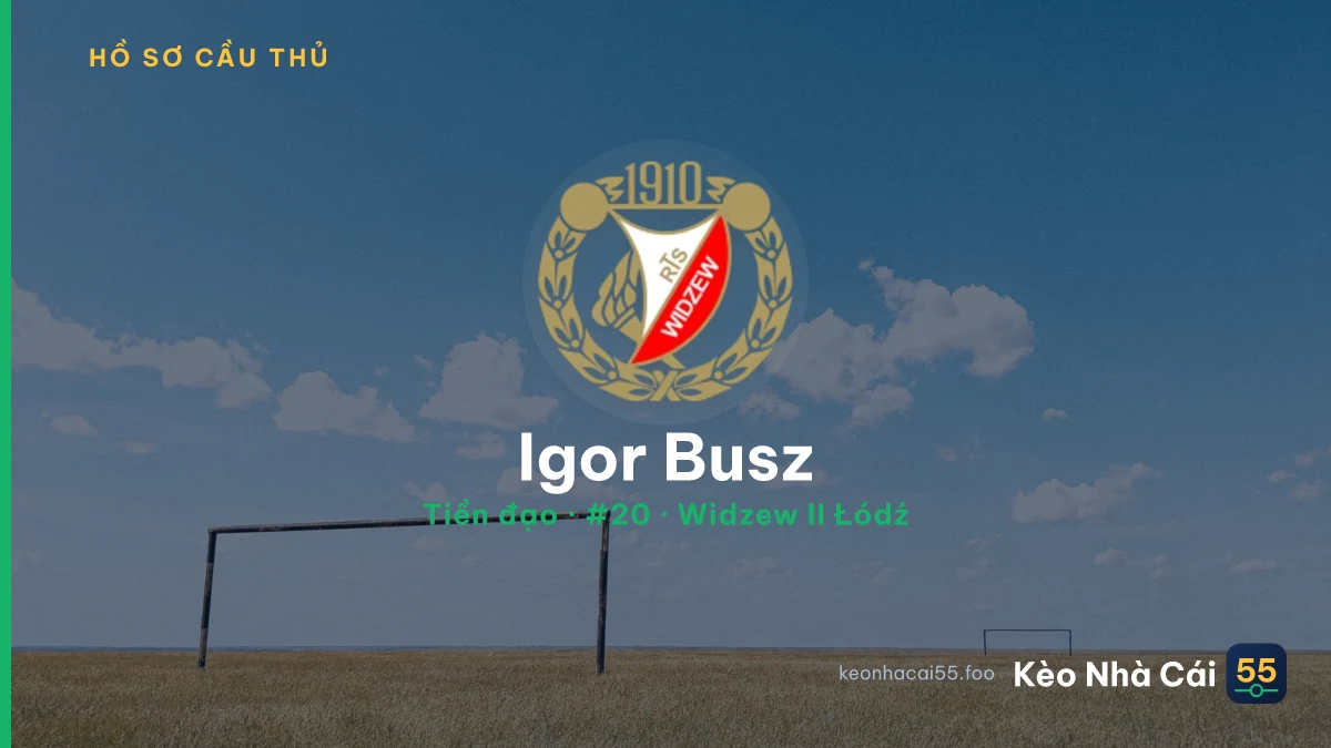 Igor Busz — Widzew II Łódź