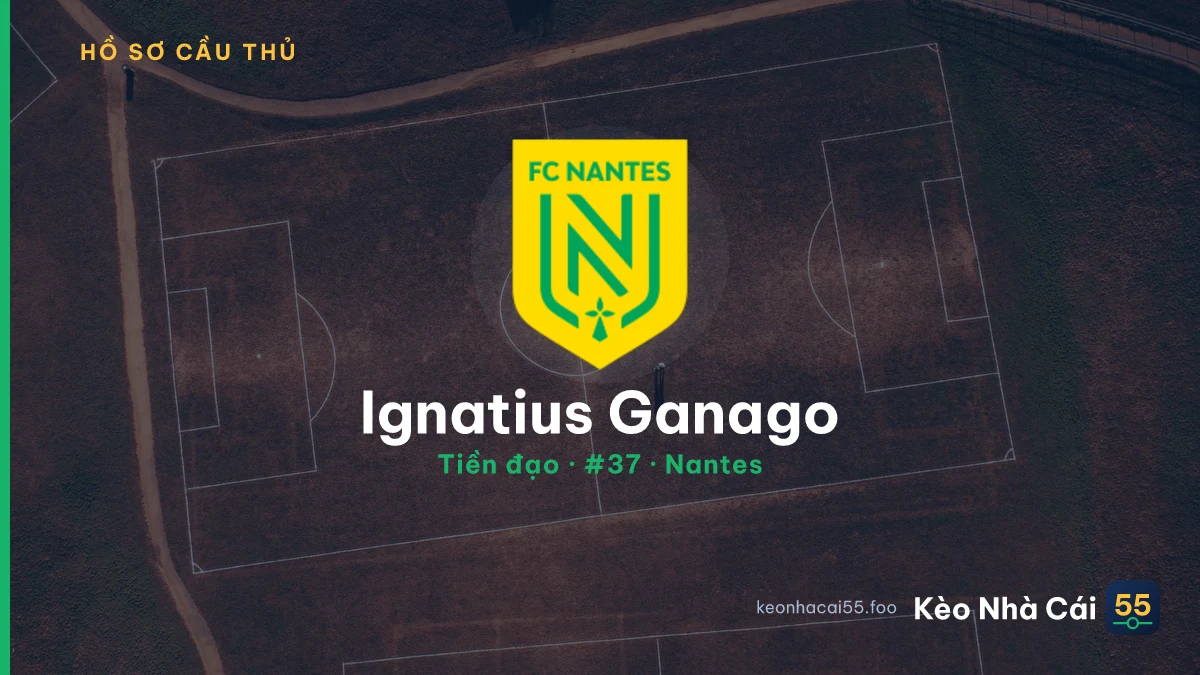 Ignatius Ganago — Nantes