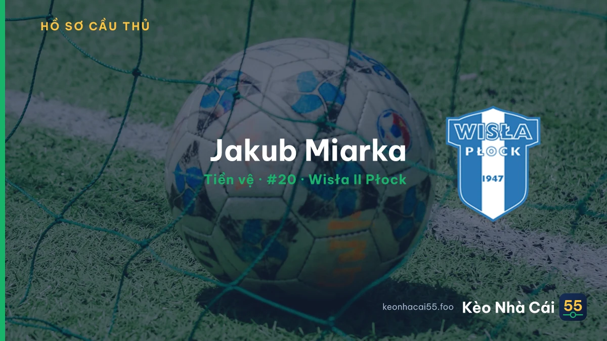 Jakub Miarka — Wisła II Płock