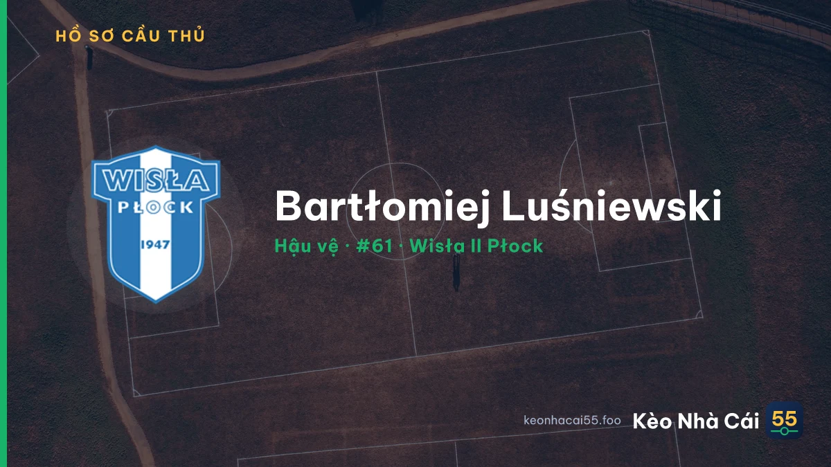 Bartłomiej Luśniewski — Wisła II Płock