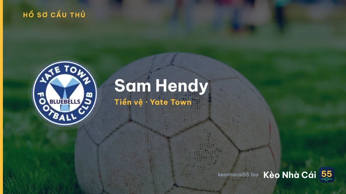Sam Hendy — Yate Town