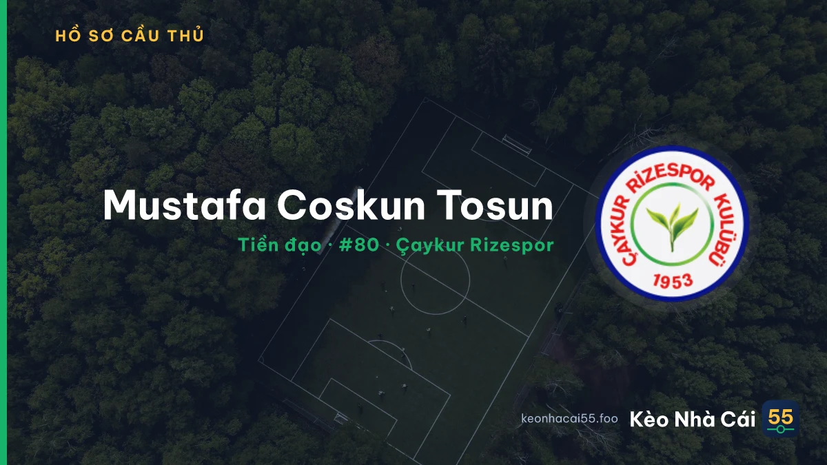 Mustafa Coskun Tosun — Çaykur Rizespor