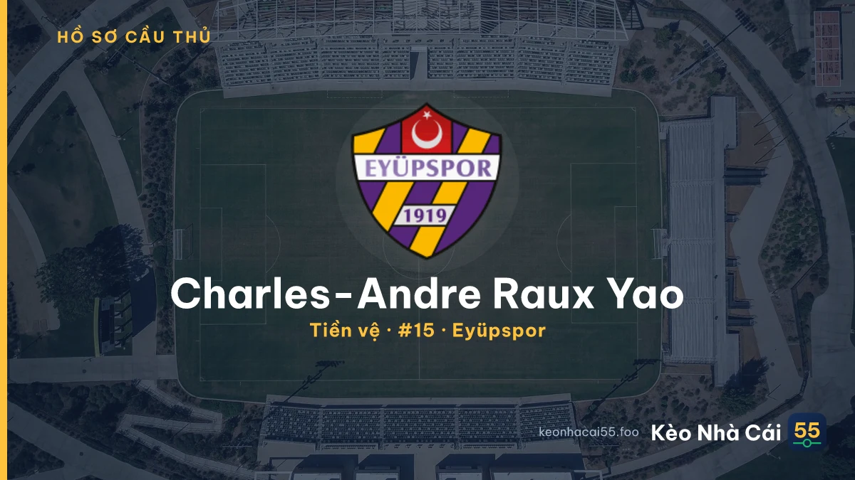 Charles-Andre Raux Yao — Eyüpspor