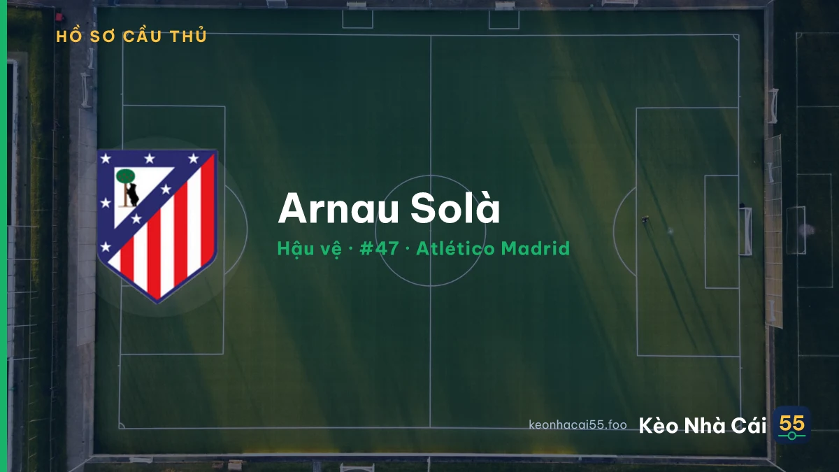 Arnau Solà — Atlético Madrid
