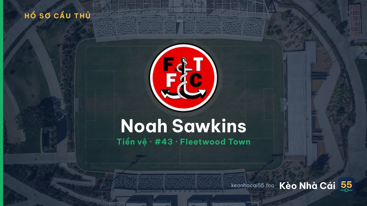 Noah Sawkins — Fleetwood Town