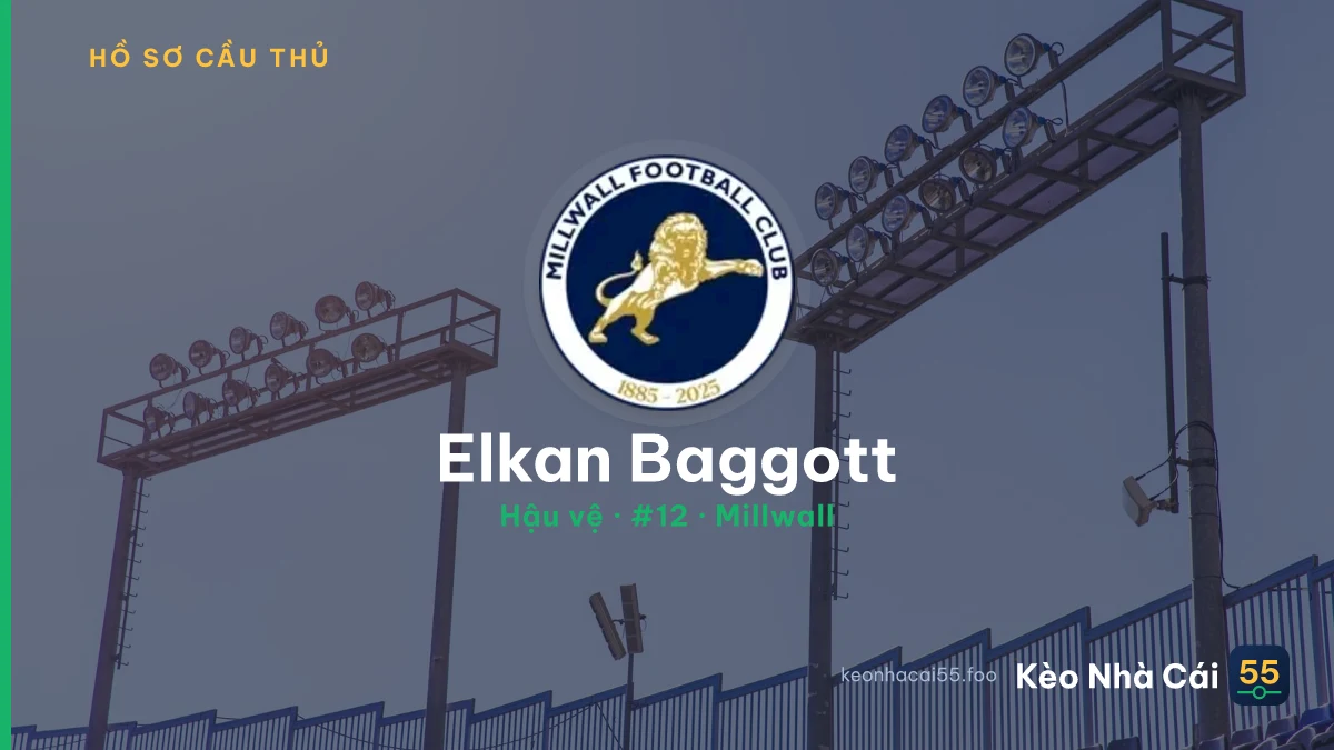 Elkan Baggott — Millwall