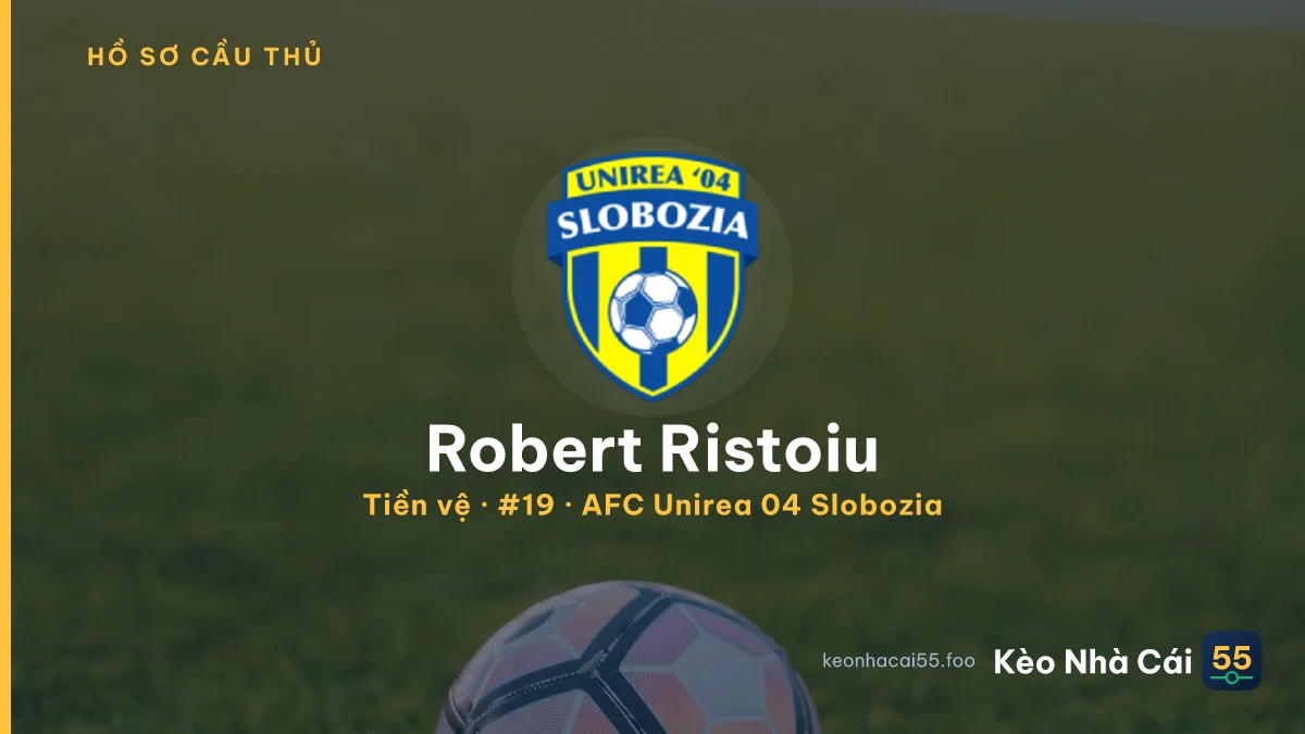 Robert Ristoiu — AFC Unirea 04 Slobozia