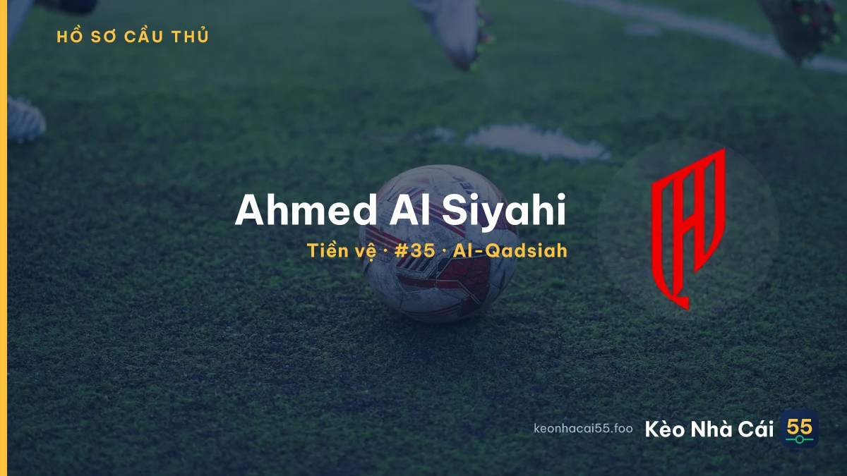 Ahmed Al Siyahi — Al-Qadsiah