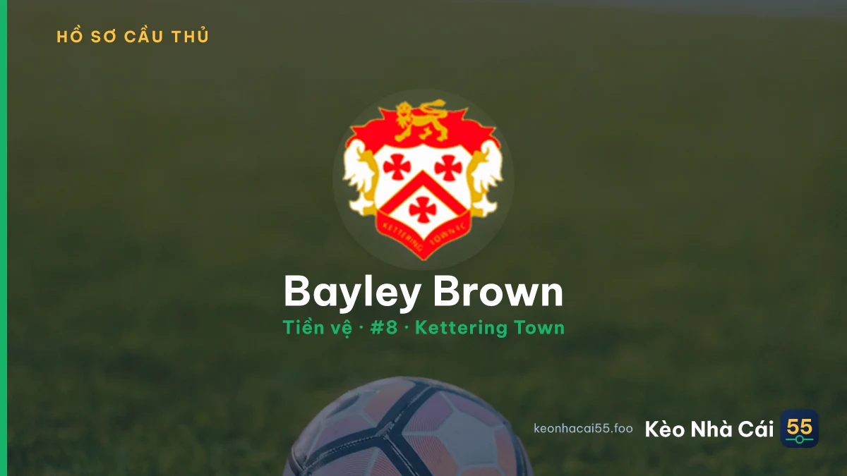Bayley Brown — Kettering Town